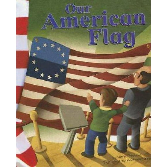Our American Flag (American Symbols)