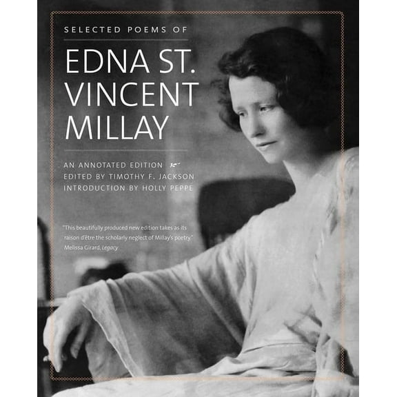 Selected Poems of Edna St. Vincent Millay : An Annotated Edition (Paperback)