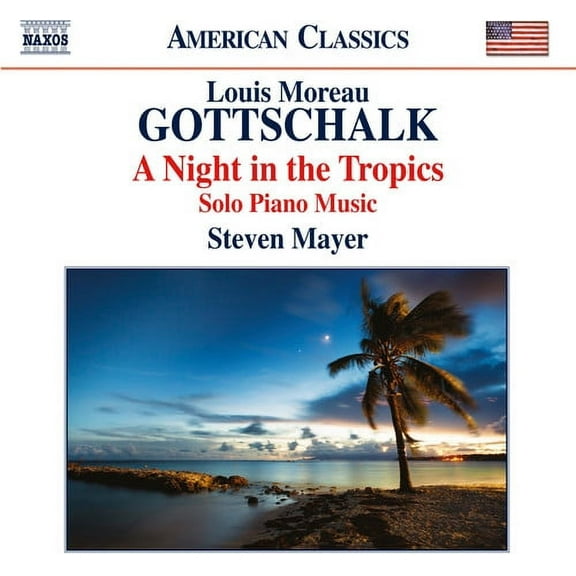 Gottschalk / Mayer,Steven - Night in the Tropics - Music & Performance - CD