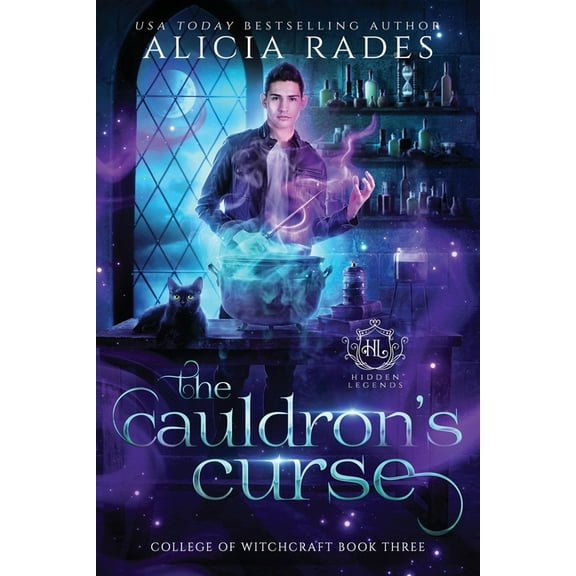 Hidden Legends: College of Witchcraft The Cauldron's Curse, Book 3, (Paperback)