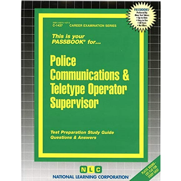 Police Communications and Teletype Operator Supervisor(Passbooks) (Career Examination Series)