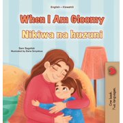 English Swahili Bilingual Collection When I am Gloomy (English Swahili Bilingual Children's Book), (Hardcover)