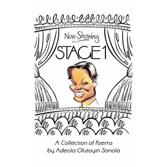 Stage 1 : A Collection of Poems by Adeola Olutoyin Sonola