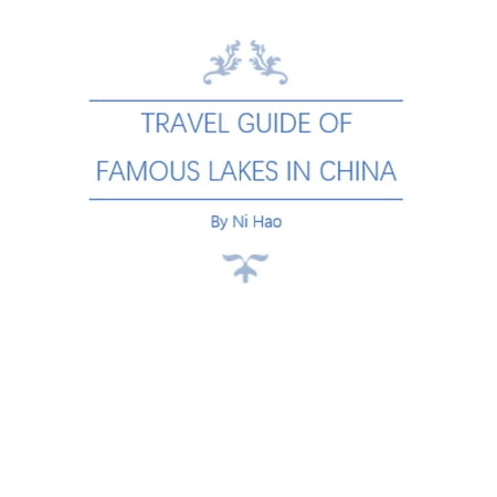 Travel Guide of Famous Lakes in China - eBook