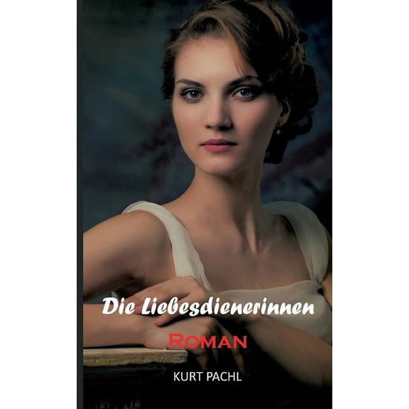 Die Liebesdienerinnen (Paperback)