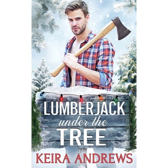 Love at the Holidays Lumberjack Under the Tree, Book 4, (Paperback)