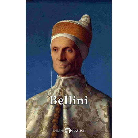 Giovanni Bellini Renaissance - Delphi Complete Works of Giovanni Bellini (Illustrated) - eBook