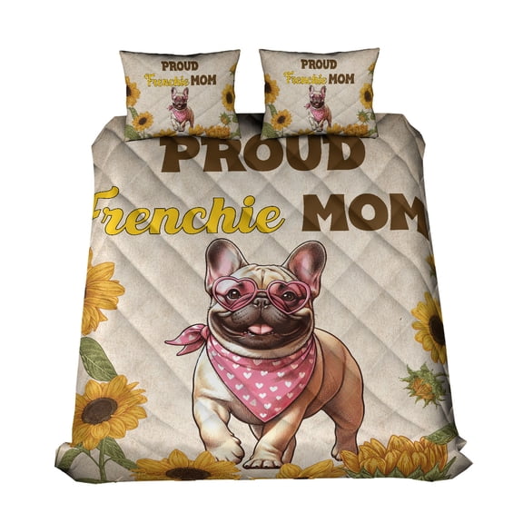 Proud French Bulldog Mom Happy Mother's Day with Love Quilt Bedding Set Dog Lover Gifts 1 Blanket Bed Cover 2 Pillowcases - 02003