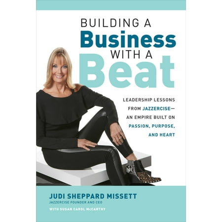 Building a Business with a Beat: Leadership Lessons from Jazzercise—An Empire Built on Passion, Purpose, and Heart - (Best Empire Building Games Android)