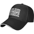 thumbnail image 2 of I'm Not Even Procrastinating Anymore I'm Straight Up Not Working Hat for Men Dad Hats Funny Hats, 2 of 7