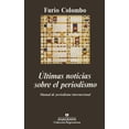 thumbnail image 1 of Libro Ultimas Noticias Sobre El Periodismo Tapa Blanda, Autor Furio Colombo, Editorial Anagrama, 1 of 2