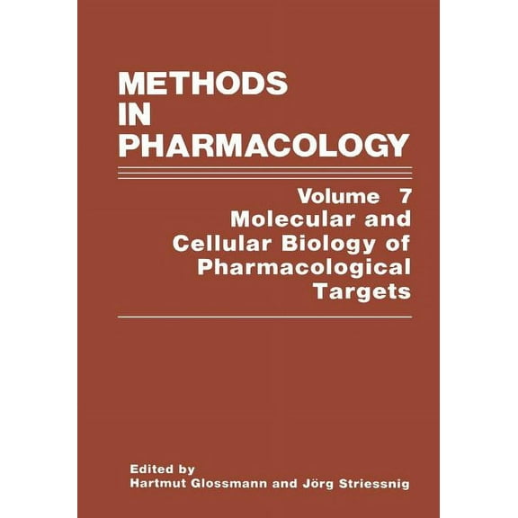 Methods in Pharmacology: Molecular and Cellular Biology of Pharmacological Targets, (Paperback)