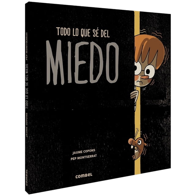 TODO LO QUE SE DEL MIEDO COMBEL EDITORIAL JAUME COPONS