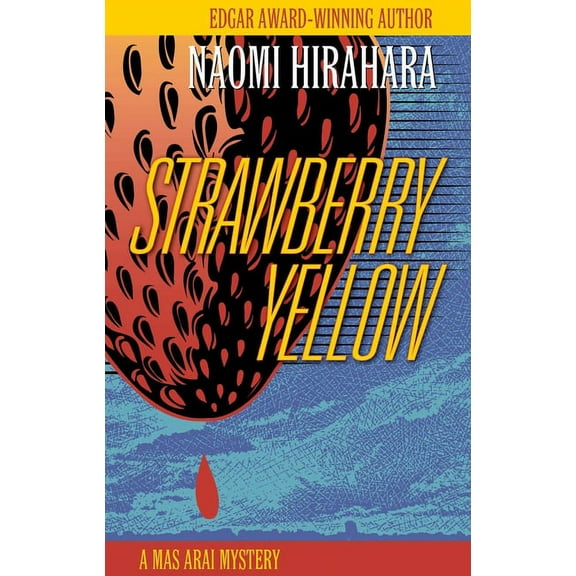 Mas Arai Mystery Strawberry Yellow: A Mas Arai Mystery, Book 5, (Hardcover)