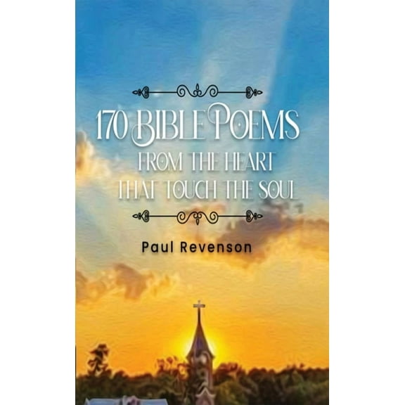 170 Poems from the Heart That Touch the Soul, (Hardcover)