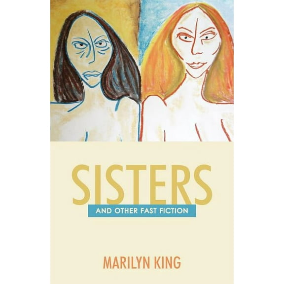 Sisters : And Other Fast Fiction