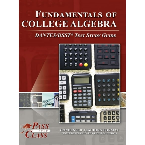 Fundamentals of College Algebra DANTES/DSST Test Study Guide, (Hardcover)