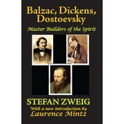 Balzac, Dickens, Dostoevsky: Master Builders of the Spirit (Hardcover)