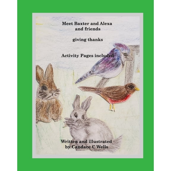 Meet Baxter and Alexa and friends: giving thanks, (Paperback)