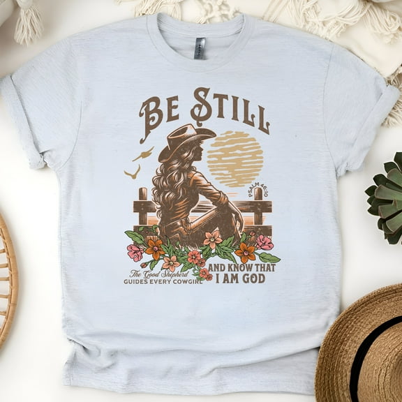Be Still Cowgirl T-Shirt – Psalm 46:10 Faith Graphic Tee for Women, Ash, Size S