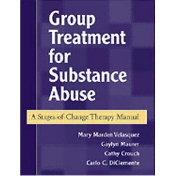 Pre-Owned Group Treatment for Substance Abuse: A Stages-of-Change Therapy Manual (Paperback) 1572306254 9781572306257