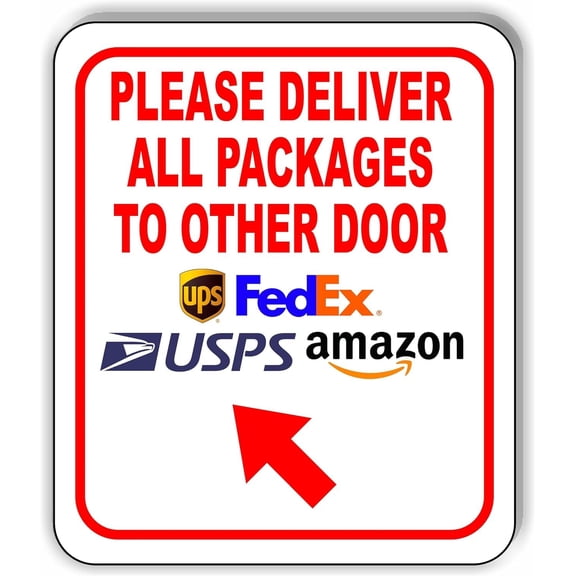 Please Deliver All Packages To Other Up Left Aluminum Composite Sign 15''x18''
