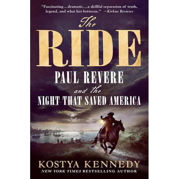 The Ride: Paul Revere and the Night That Saved America