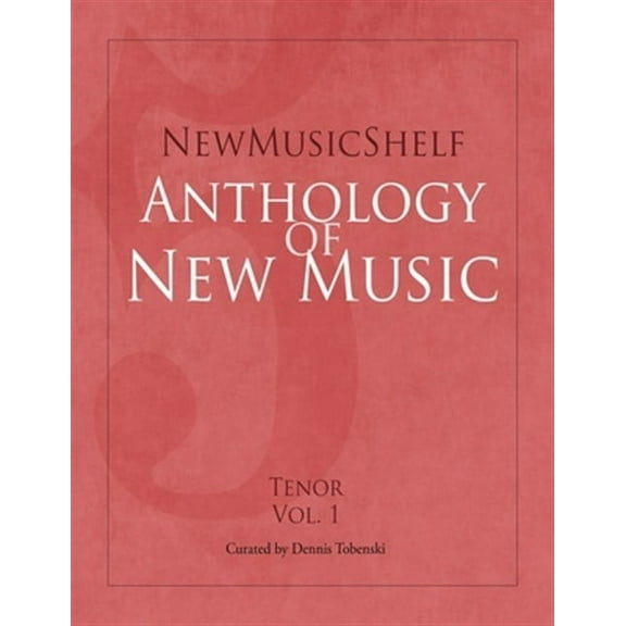 Newmusicshelf Anthology of New Music: Tenor, Vol. 1