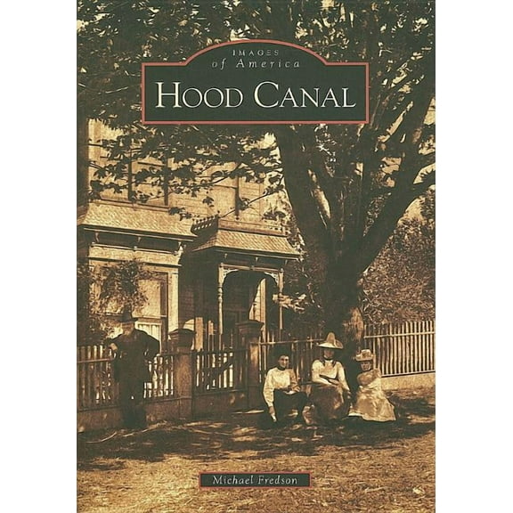 Images of America: Hood Canal (Paperback)