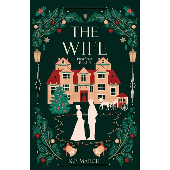 Foxgloves Regency Romance The Wife: Foxgloves Regency Romance Book 3, Book 3, (Paperback)