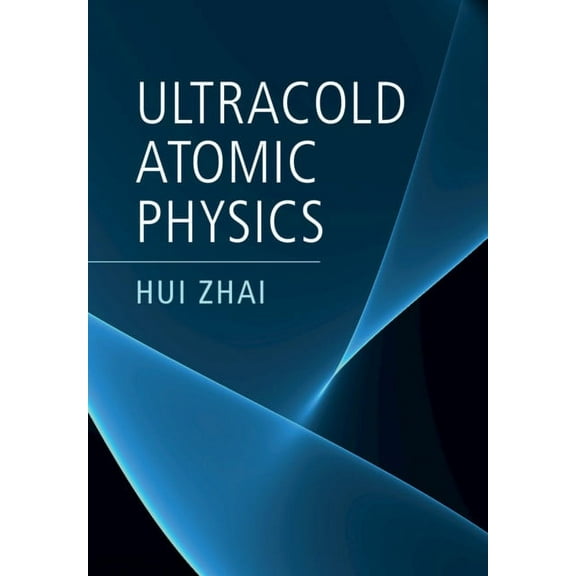Ultracold Atomic Physics, (Hardcover)