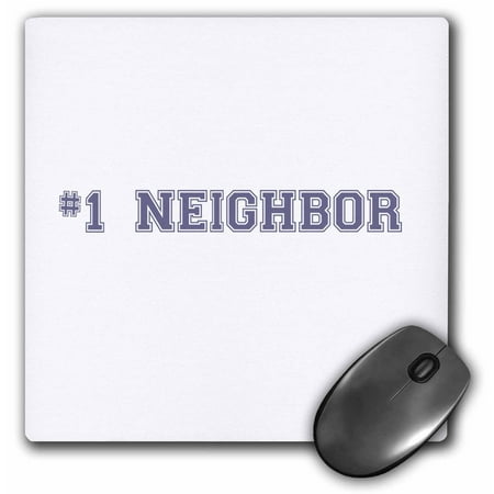 3dRose #1 Neighbor - Number One Neighbor - Gifts for worlds best and greatest neighbors in the neighborhood - Mouse Pad, 8 by