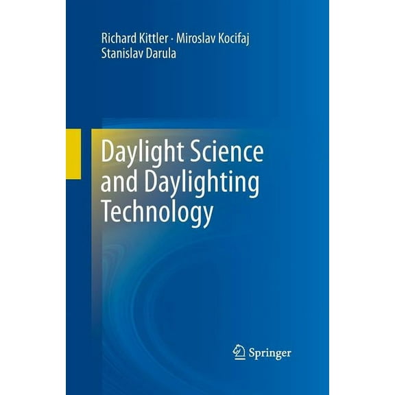 Daylight Science and Daylighting Technology, (Paperback)