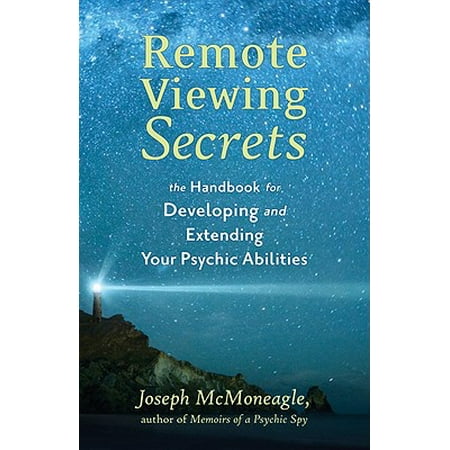 Remote Viewing Secrets : The Handbook for Developing and Extending Your Psychic (Best Psychic Predictions For 2019)