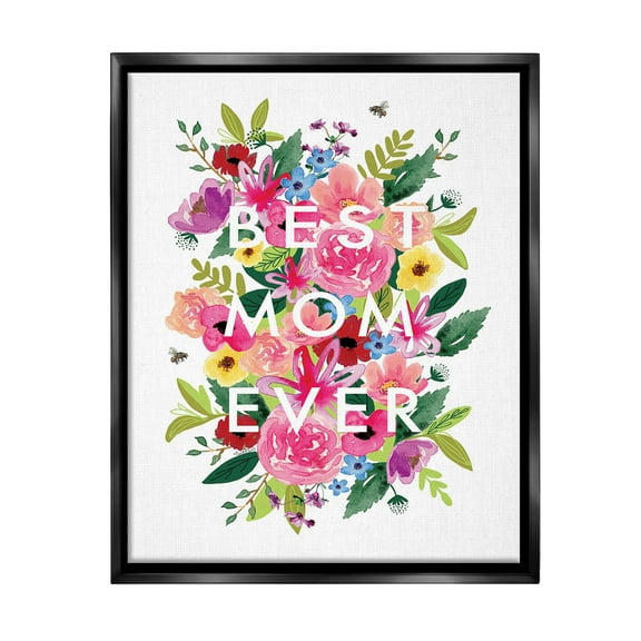 Stupell Industries Floral Best Mom Ever Botanical & Floral Painting Black Floater Framed Canvas Art Print Wall Art, 17 x 21