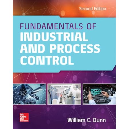 Fundamentals of Industrial Instrumentation and Process Control Second Edition