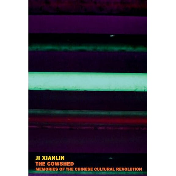 Pre-Owned The Cowshed: Memories of the Chinese Cultural Revolution, 9781681376578, 1681376571, Paperback,