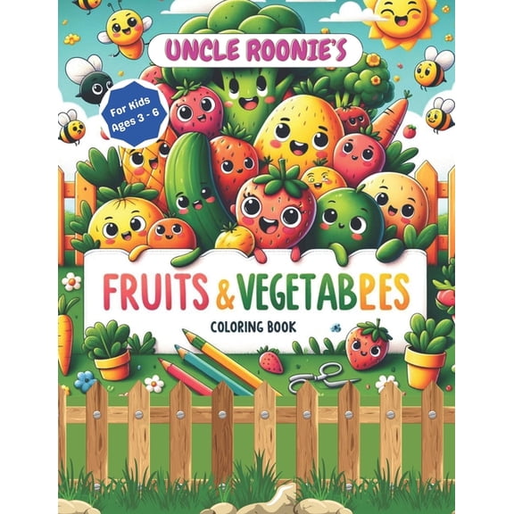 Uncle Roonie's Coloring Books Collection Uncle Roonie's Fruits and Vegetables Coloring Book: For Kids Ages 3-6, 35 Pictures of Fruits and Vegetables to Color, Si, (Paperback)