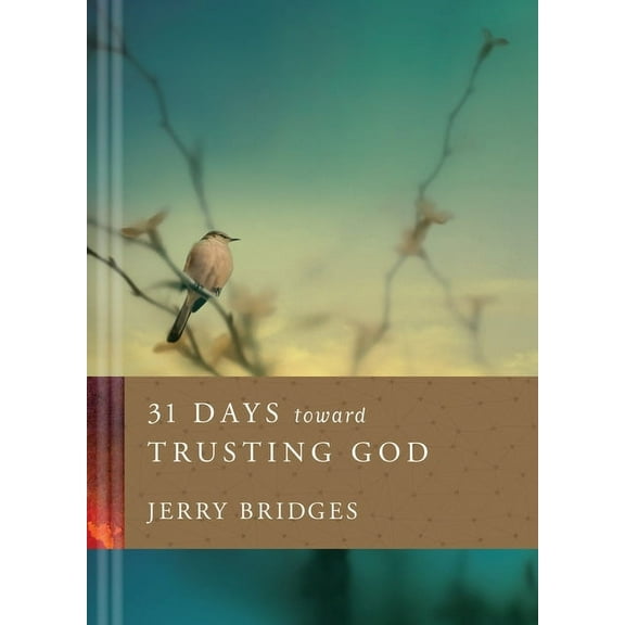 31 Days Toward Trusting God, (Hardcover)