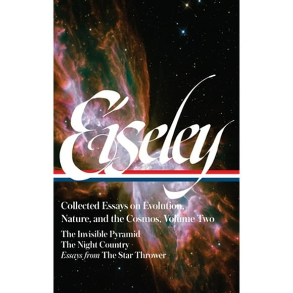 Pre-Owned Loren Eiseley: Collected Essays on Evolution, Nature, and the Cosmos Vol. 2 (Loa #286): (Hardcover 9781598535075) by Loren Eiseley, William Cronon