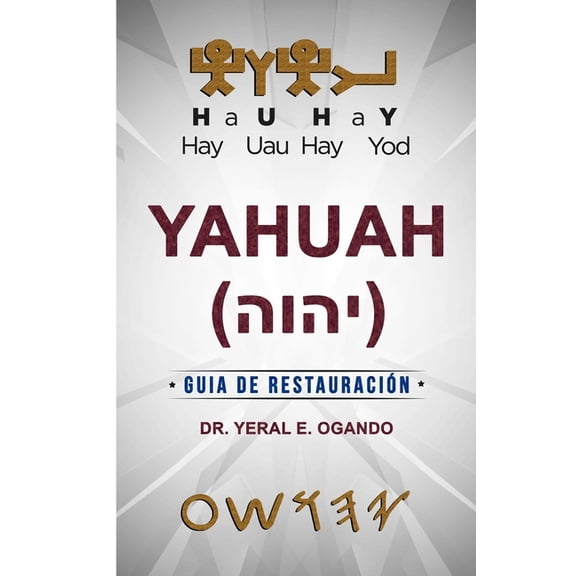 Yahuah Yahuah: GuÃÂa de Restauración, (Paperback)