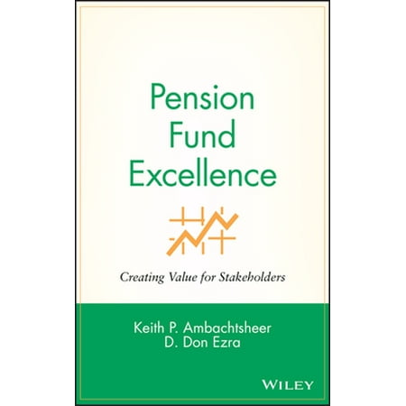 Pension Fund Excellence : Creating Value for Stockholders, Used [Hardcover]