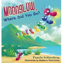 Moonglow, Where Did You Go?, (Hardcover)