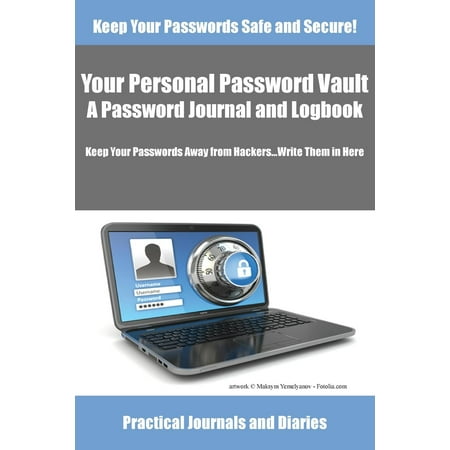 Your Personal Password Vault : A Password Journal and