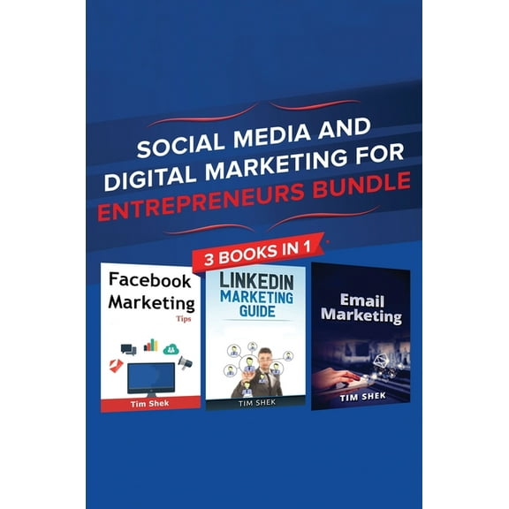Social Media and Digital Marketing for Entrepreneurs Bundle: Cost Effective Facebook, LinkedIn, Instagram Marketing Stra, (Hardcover)