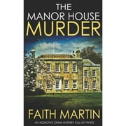 Pre-Owned THE MANOR HOUSE MURDER an addictive crime mystery full of twists (Paperback 9781789312539) by Faith Martin