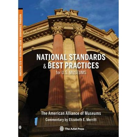 National Standards and Best Practices for U.S. (Best History Museums In The Us)