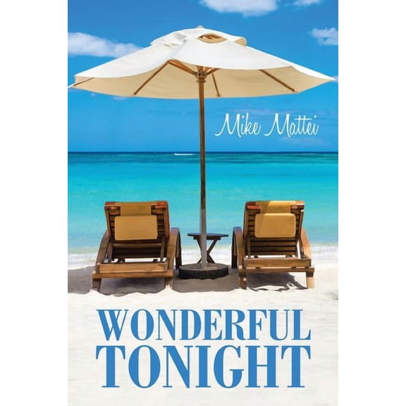 Wonderful Tonight (Paperback) by Mike Mattei