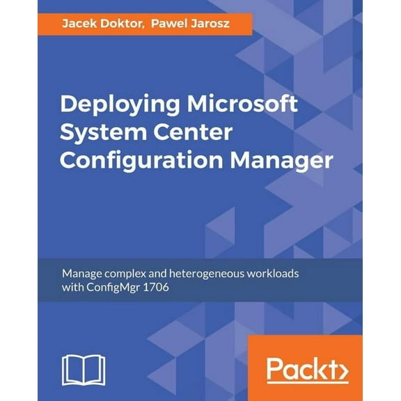 Deploying Microsoft System Center Configuration Manager (Paperback)