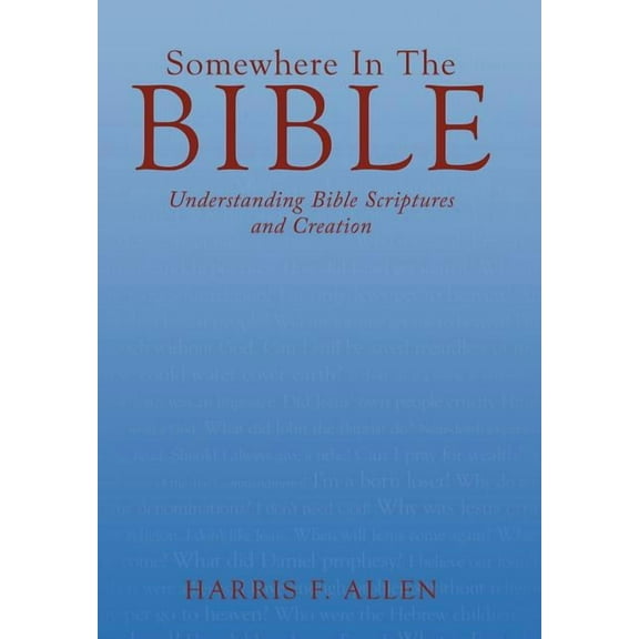 Somewhere in the Bible: Understanding Bible Scriptures and Creation